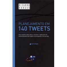 Imagem de Planejamento Em 140 Tweets - Vargas, Ricardo - 9788574525716