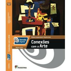 Imagem de Vereda Digital - Conexões Com A Arte - Volume Único - Editora Moderna; Editora Moderna - 9788516093372