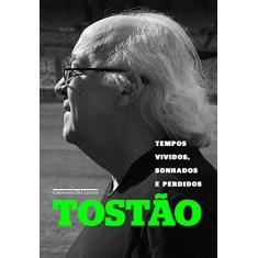Imagem de Tempos Vividos, Sonhados e Perdidos - Tost&#227;o - 9788535927917