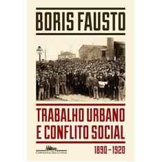 Imagem de Trabalho Urbano e Conflito Social - Boris Fausto - 9788535927900