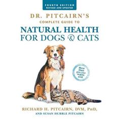 Imagem de Dr. Pitcairn's Complete Guide to Natural Health for Dogs & Cats (4th Edition) - Richard H. Pitcairn D.V.M. - 9781623367558