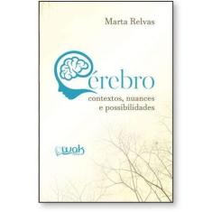 Imagem de Cérebro. Contextos, Nuances e Possibilidades - Marta Relvas - 9788578544508