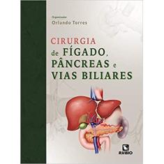 Imagem de Cirurgia de Fígado, Pâncreas e Vias Biliares - Orlando Jorge Martins Torres - 9788584110490
