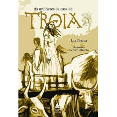 Imagem de As Mulheres da Casa de Tróia - Lia Neiva - 9788520923870