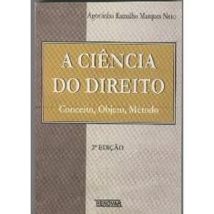 Imagem de A Ciência do Direito - 2ª Ed. - Neto, Agostinho Ramalho Marque - 9788571472334