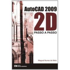 Imagem de Autocad 2009 2D: Passo a Passo - Magval Melo - 9788573938739