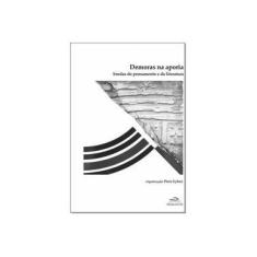 Imagem de Demoras na Aporia - Bordas do Pensamento e da Literatura - Nova Ortografia - Eyben, Piero - 9788599279496