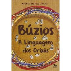 Imagem de Búzios A Linguagem Dos Orixás - Barbosa Júnior, Ademir - 9788567855349