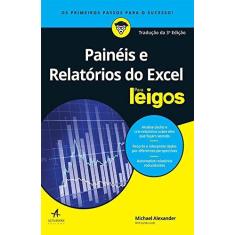 Imagem de Painéis e Relatórios do Excel Para Leigos - Michael Alexander - 9788550800837