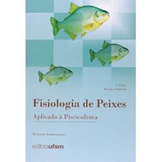 Imagem de Fisiologia De Peixes Aplicada Ë Piscicultura - Capa Comum - 9788573911985