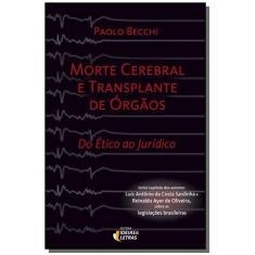 Imagem de Morte Cerebral e Transplante de Órgãos - do Ético ao Jurídico - Becchi, Paolo - 9788565893626
