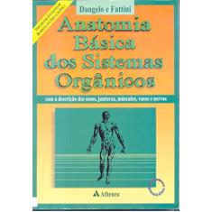 Imagem de Anatomia Básica dos Sistemas Orgânicos - Dangelo, Jose Geraldo - 9788573790689