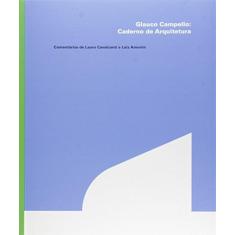 Imagem de Glauco Campello - Caderno de Arquitetura - Campello, Glauco - 9788564558090