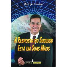 Imagem de A Resposta Do Sucesso Esta Em Suas Maos - Capa Comum - 9788573742985