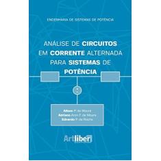 Imagem de Análise de Circuitos em Corrente Alternada Para Sistemas de Potência - Ailson P. De Mou...