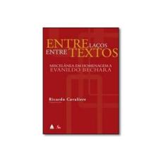 Imagem de Entrelaços Entre Textos. Homen - Ricardo Cavaliere - 9788520921333