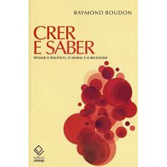 Imagem de Crer e Saber - Boudon Raymond - 9788539306923