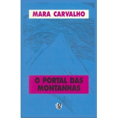 Imagem de O Portal das Montanhas - Carvalho, Mara - 9788526008533