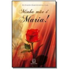Imagem de Minha Mãe É Maria! - Souza, Evaldo César De - 9788536903439