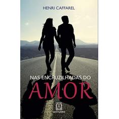 Imagem de Nas Encruzilhadas do Amor - Editora Santuario - 9788572008525