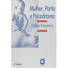 Imagem de Mulher; Parto e Psicodrama - Pamplona, Vitoria - 9788571830769