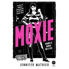 Imagem de Moxie: Quando as garotas vão à luta - Jennifer Mathieu - 9788576866824
