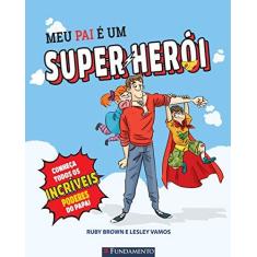 Imagem de Meu Pai É Um Super-Herói - Capa Comum - 9788539512270