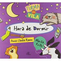 Imagem de Hora de Dormir - Série Turma da Vila - Anna Cláudia Ramos - 9788535635737
