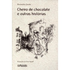 Imagem de Cheiro de Chocolate e Outras Histórias - Jatobá, Roniwalter - 9788574923239