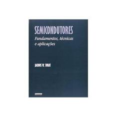 Imagem de Semicondutores - Fundamentos , Técnicas e Aplicações - Swart, Jacobus W. - 9788526808188