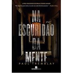 Imagem de Na Escuridão da Mente - Paul Tremblay - 9788528621730