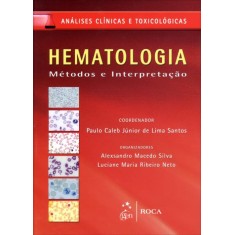 Imagem de Hematologia - Métodos e Interpretação - Caleb Júnior De Lima Santos, Paulo - 9788541201384