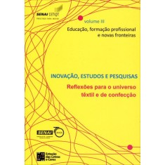 Imagem de Inovação, Estudos e Pesquisas - Educação, Formação Profissional e Novas Fronteiras - Vol. 03 - Sabrá, Flávio - 9788560166657