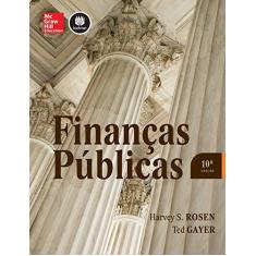 Imagem de Finanças Públicas - 10ª Ed. 2015 - Rosen, Harvey S.; Ted Gayer - 9788580555004