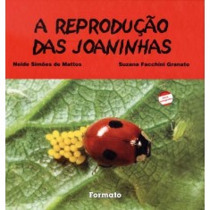 Imagem de A Reprodução Das Joaninhas - Nova Ortografia - Col. Verde - Granato, Suzana Facchini; Mattos, Neide Simoes De - 9788572087698