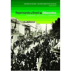 Imagem de Repensando o Brasil dos Oitocentos - Marazzi Christian - 9788520009178