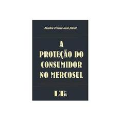 Imagem de A Proteção do Consumidor no Mercosul - Jr, Antonio Pereira Gaio - 9788536104997