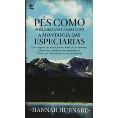 Imagem de Pés como os da Corça nos Lugares Altos: A Montanha das Especiarias - Hannah Hurnard - 9788538300762