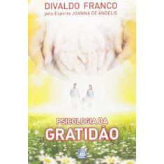 Imagem de Psicologia da Gratidão - Divaldo Pereira Franco - 9788561879983