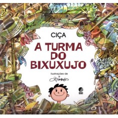 Imagem de A Turma Do Bixuxujo - Nova Ortografia - Globo, Editora - 9788525050281