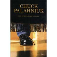 Imagem de Mais Estranho Que a Ficção - Palahniuk, Chuck - 9788532526380