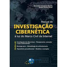 Imagem de Manual de Investigação Cibernética. À Luz do Marco Civil da Internet - Alesandro Barreto - 9788574528052