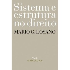 Imagem de Sistema e Estrutura no Direito - Vol. 2 - O Século XX - Losano, Mario Giuseppe - 9788578270643