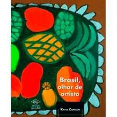 Imagem de Brasil Olhar de Artista - Canton, Katia - 9788573384567