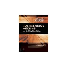 Imagem de Emergências Médicas Em Odontologia - 7ª Ed. 2016 - Malamed, Stanley - 9788535283877