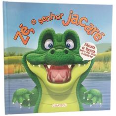 Imagem de Zé, o Senhor Jacaré - Volume 3. Coleção Mexe a Boca - Vários Autores - 9788539421039