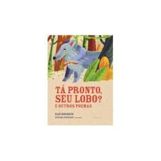 Imagem de Tá Pronto, Seu Lobo? - e Outros Poemas - Bocheco, Eloí - 9788572088770