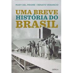 Imagem de Uma Breve História do Brasil - Priore, Mary Del - 9788542207613