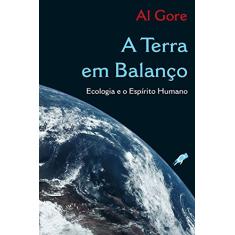 Imagem de A Terra em Balanço - Ecologia e o Espirito Humano - Gore Al - 9788575551745