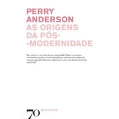 Imagem de As origens da pós-modernidade - Perry Anderson - 9789724418452